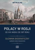 Polacy w Rosji. Od XVII wieku do 1917 roku. Autor: Kijas Artur. SmakLiter.pl Okładka książki Polacy w Rosji. Od XVII wieku do 1917 roku