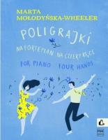 Poligrajki na fortepian na cztery ręce. Autor: Marta Mołodyńska-Wheeler. SmakLiter.pl Okładka książki Poligrajki na fortepian na cztery ręce