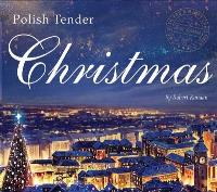 Polish Tender Christmas CD. Autor: Robert Kanaan. SmakLiter.pl Okładka książki Polish Tender Christmas CD