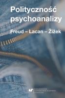 Okładka książki Polityczność psychoanalizy. Freud - Lacan - Zizek