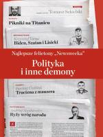 Polityka i inne demony. Najlepsze Felietony Newsweeka. Autor: Opracowanie zbiorowe. SmakLiter.pl Okładka książki Polityka i inne demony. Najlepsze Felietony Newsweeka