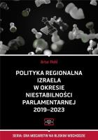 Polityka regionalna Izraela w okresie.... Autor: Pohl Artur. SmakLiter.pl Okładka książki Polityka regionalna Izraela w okresie...