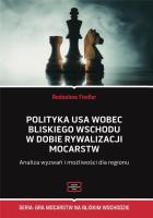 Polityka USA wobec Bliskiego Wschodu w dobie.... Autor: Radosław Fiedler. SmakLiter.pl Okładka książki Polityka USA wobec Bliskiego Wschodu w dobie...