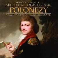 Polonezy (2 CD). Autor: Michał Kleofas Ogiński. SmakLiter.pl Okładka książki Polonezy (2 CD)