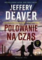 Polowanie na czas. Autor: Deaver Jeffery, Łukasz Praski. SmakLiter.pl Okładka książki Polowanie na czas
