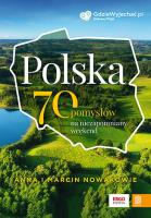 Polska. 70 pomysłów na niezapomniany weekend. Autor: Nowak Anna, Nowak Marcin. SmakLiter.pl Okładka książki Polska. 70 pomysłów na niezapomniany weekend