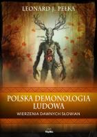 Polska demonologia ludowa w.2022. Autor: Pełka Leonard J.. SmakLiter.pl Okładka książki Polska demonologia ludowa w.2022