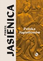 Polska Jagiellonów. Autor: Jasienica Paweł. SmakLiter.pl Okładka książki Polska Jagiellonów