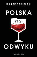 Polska na odwyku. Autor: Marek Sekielski. SmakLiter.pl Okładka książki Polska na odwyku