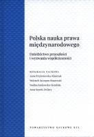 Okładka książki Polska Nauka Prawa Międzynarodowego. Dziedzictwo przeszłości i wyzwania współczesności