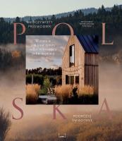Polska. Nieoczywisty przewodnik. W mieście i na łonie natury odkrywaj miejsca pełne inspiracji. Autor: Opracowanie zbiorowe. SmakLiter.pl Okładka książki Polska. Nieoczywisty przewodnik. W mieście i na łonie natury odkrywaj miejsca pełne inspiracji