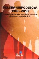 Polska niepodległa 1918-2018. Autor:   Praca zbiorowa. SmakLiter.pl Okładka książki Polska niepodległa 1918-2018