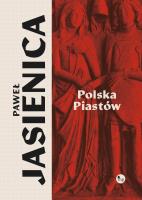 Polska Piastów. Autor: Jasienica Paweł. SmakLiter.pl Okładka książki Polska Piastów