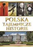 Polska. Tajemnicze historie. Autor: Joanna Werner. SmakLiter.pl Okładka książki Polska. Tajemnicze historie