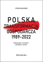 Okładka książki Polska transformacja gospodarcza 1989-2022