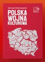 Polska wojna kulturowa. Autor: Mariusz Staniszewski. SmakLiter.pl Okładka książki Polska wojna kulturowa
