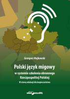 Okładka książki Polski język migowy w systemie szkolenia obronnego Rzeczpospolitej Polskiej. W stronę edukacji dla b