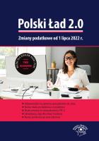 Okładka książki Polski Ład 2.0. Zmiany podatkowe od 1 lipca 2022 r.