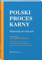 Polski proces karny. Materiały do ćwiczeń.. Autor: Karlik Piotr, Kusak Martyna. SmakLiter.pl Okładka książki Polski proces karny. Materiały do ćwiczeń.