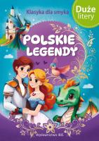Polskie legendy. Klasyka dla smyka. Autor: Opracowanie zbiorowe. SmakLiter.pl Okładka książki Polskie legendy. Klasyka dla smyka