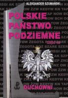 Polskie Państwo Podziemne 8 Duchowieństwo. Autor: Aleksander Szumański. SmakLiter.pl Okładka książki Polskie Państwo Podziemne 8 Duchowieństwo