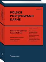 Polskie postępowanie karne. Autor: Grzegorczyk Tomasz, Świecki Dariusz, sędzia SO w Łodzi Michał Błoński, Kurowski Michał, Andrzej Tylman Janusz, Piotr Misztal, Jarosław Kasiński, Małolepszy Amadeusz, Radosław Olszewski., Rydz-Sybilak Katarzyna. SmakLiter.pl Okładka książki Polskie postępowanie karne