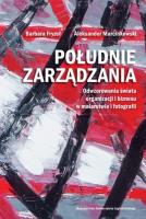 Południe zarządzania. Odwzorowania świata organizacji i biznesu w malarstwie i fotografii. Autor: Fryzeł Barbara, Marcinkowski Aleksander. SmakLiter.pl Okładka książki Południe zarządzania. Odwzorowania świata organizacji i biznesu w malarstwie i fotografii