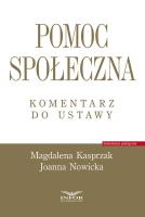 Pomoc społeczna. Komentarz do ustawy. Autor: Magdalen Kasprzak, Nowicka Joanna. SmakLiter.pl Okładka książki Pomoc społeczna. Komentarz do ustawy
