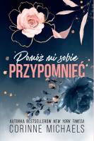 Pomóż mi sobie przypomnieć. Autor: Corinne Michaels. SmakLiter.pl Okładka książki Pomóż mi sobie przypomnieć