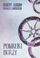 Pomruki burzy - Koło Czasu XII. Autor: Jordan Robert, Brandon Sanderson. SmakLiter.pl Okładka książki Pomruki burzy - Koło Czasu XII