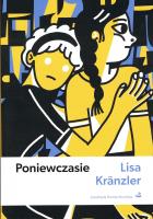 Poniewczasie. Autor: Kranzler Lisa. SmakLiter.pl Okładka książki Poniewczasie