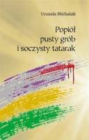 Okładka książki Popiół, pusty grób i soczysty tatarak