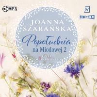 Popołudnia na Miodowej. Tom 2. Autor: Joanna Szarańska. SmakLiter.pl Okładka książki Popołudnia na Miodowej. Tom 2