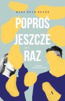 Poproś jeszcze raz. Autor: Mary Beth Keane. SmakLiter.pl Okładka książki Poproś jeszcze raz