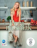Pora na smak. Masterchef sezon 13. Autor: Julia Cichocka. SmakLiter.pl Okładka książki Pora na smak. Masterchef sezon 13