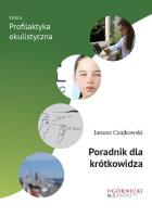 Poradnik dla krótkowidza. Autor: Czajkowski Janusz. SmakLiter.pl Okładka książki Poradnik dla krótkowidza