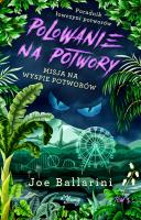 Poradnik łowczyni potworów Tom 3 Misja na wyspie potworów. Autor: Joe Ballarini. SmakLiter.pl Okładka książki Poradnik łowczyni potworów Tom 3 Misja na wyspie potworów
