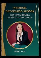 Okładka książki Poradnik przyszłego autora. Cała prawda o pisaniu, wydaniu i sprzedaży książek
