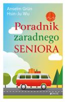 Poradnik zaradnego seniora. Autor: Anselm Grün, Wu Hsin-Ju. SmakLiter.pl Okładka książki Poradnik zaradnego seniora