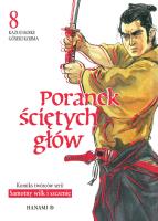 Poranek ściętych głów 8. Autor: Kazuo Koike, Goseki Kojima. SmakLiter.pl Okładka książki Poranek ściętych głów 8