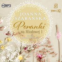 Poranki na Miodowej. Tom 1. Autor: Joanna Szarańska. SmakLiter.pl Okładka książki Poranki na Miodowej. Tom 1