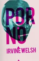 Porno. Autor: Welsh Irvine. SmakLiter.pl Okładka książki Porno