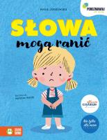 Porozmawiaj ze mną. Słowa mogą ranić. Autor: Anna Jankowska. SmakLiter.pl Okładka książki Porozmawiaj ze mną. Słowa mogą ranić