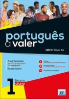 Portugues a Valer 1 A1 podręcznik + audio online. Autor: Tavares Ana, Sofia Rente. SmakLiter.pl Okładka książki Portugues a Valer 1 A1 podręcznik + audio online