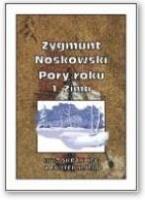 Pory roku 1 - Zima. Autor: Noskowski Zygmunt. SmakLiter.pl Okładka książki Pory roku 1 - Zima