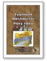 Pory roku 4 - Jesień. Autor: Noskowski Zygmunt. SmakLiter.pl Okładka książki Pory roku 4 - Jesień