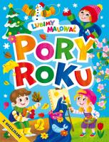 Pory roku. Lubimy malować. Autor: Opracowanie zbiorowe. SmakLiter.pl Okładka książki Pory roku. Lubimy malować