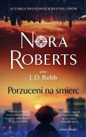 Porzuceni na pewną śmierć. Autor: Nora Roberts. SmakLiter.pl Okładka książki Porzuceni na pewną śmierć