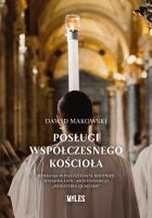 POSŁUGI WSPÓŁCZESNEGO KOŚCIOŁA. Autor: Makowski Dawid. SmakLiter.pl Okładka książki POSŁUGI WSPÓŁCZESNEGO KOŚCIOŁA