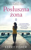 Posłuszna żona. Autor: Kerry Fisher. SmakLiter.pl Okładka książki Posłuszna żona